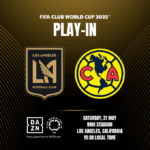 LAFC y Club América, se enfrentarán el 31 de mayo en el Estadio BMO por el último boleto para el Mundial de Clubes FIFA 2025